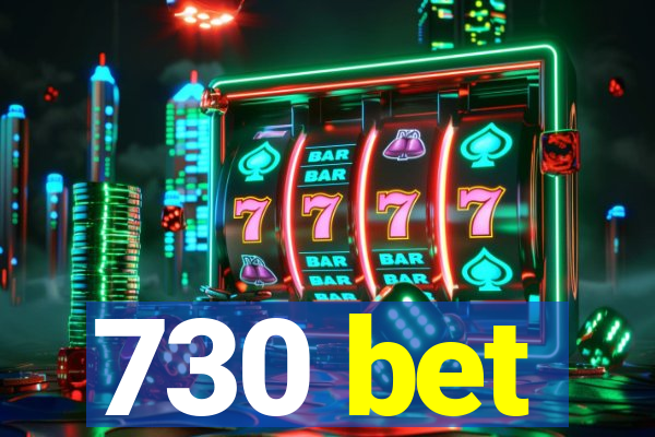 730 bet